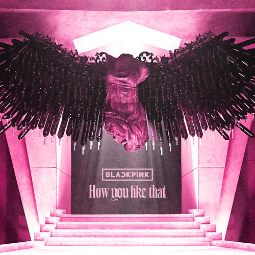 How You Like That - BLACKPINK (블랙핑크)