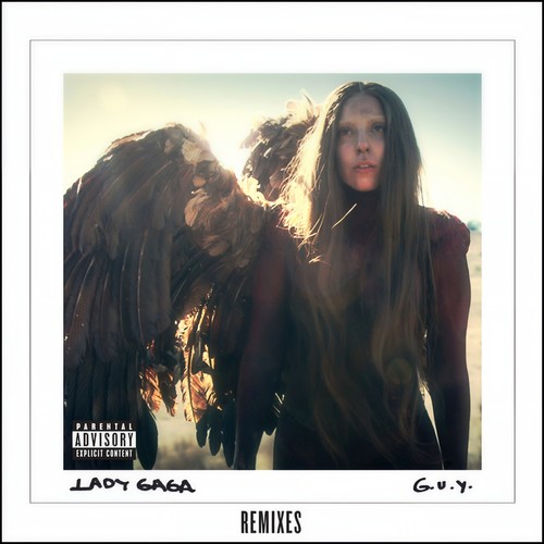 G.U.Y. (Lovelife Remix|Explicit) - Lady Gaga