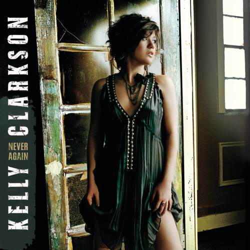 Never Again (Jason Nevins Club Mix) - Kelly Clarkson