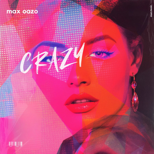 Crazy - Max Oazo