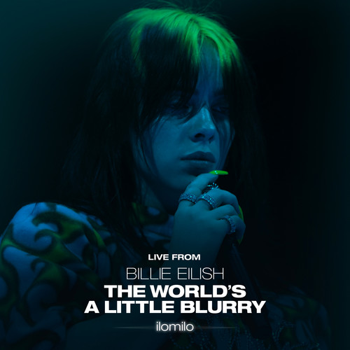 ilomilo (Live From The Film - Billie Eilish: The World’s A Little Blurry) - Billie Eilish