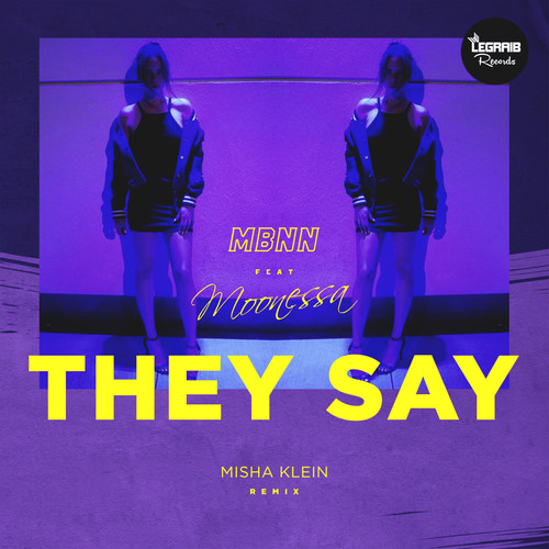 They Say (Misha Klein Remix) - MBNN / Moonessa