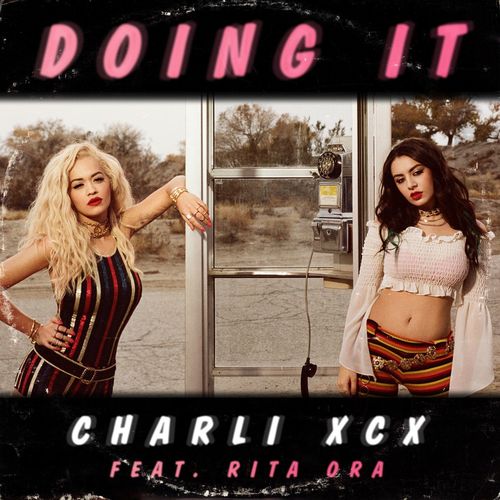 Doing It (Manhattan Clique Remix) - Charli xcx / Rita Ora