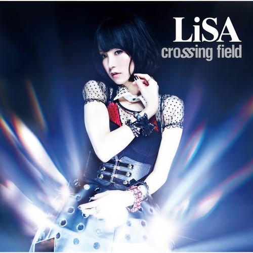 crossing field (交叉领域) - LiSA (织部里沙)
