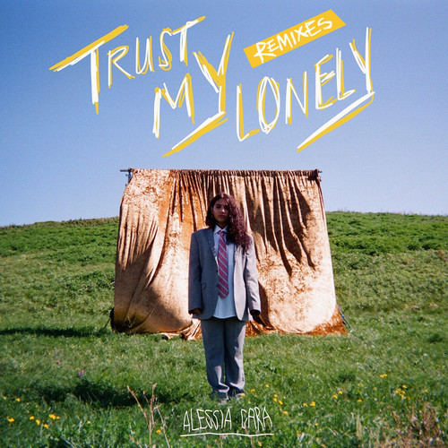 Trust My Lonely (Andrelli Remix) - Alessia Cara