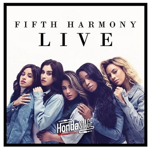 Worth It (Live on the Honda Stage at the iHeartRadio Theater LA) - Fifth Harmony