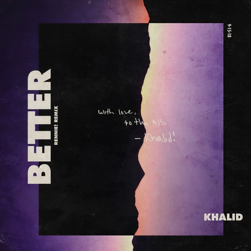 Better (Rennie! Remix) - Khalid